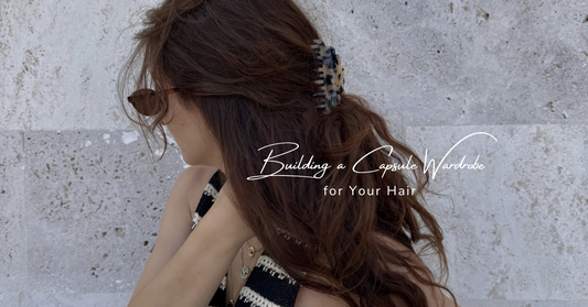 Building a Capsule Wardrobe for Your Hair