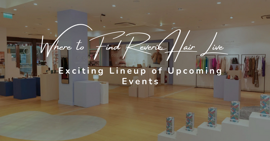 Where to Find ReverieHair Live: Exciting Lineup of Upcoming Events