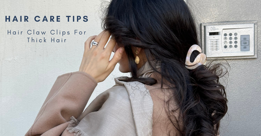 Hair Care Tips & Hair Claw Clips For Thick Hair