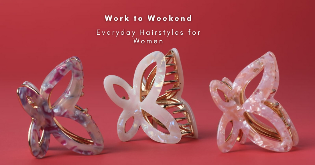 Work to Weekend: Everyday Hairstyles for Women