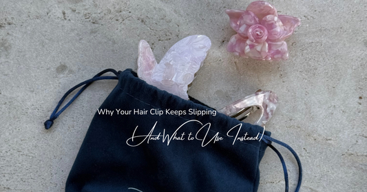 Why Your Hair Clip Keeps Slipping (And What to Use Instead)
