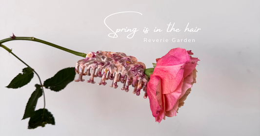 Spring Is In The Hair: Reverie Garden