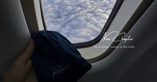 A New Chapter: ReverieHair Lands in the USA