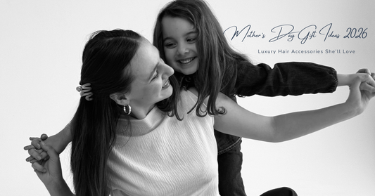 Mother’s Day Gift Ideas 2026: Luxury Hair Accessories She’ll Love