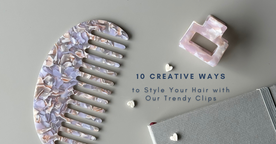10 Creative Ways to Style Your Hair with Our Trendy Clips
