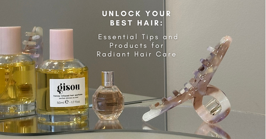 Unlock Your Best Hair: Essential Tips and Products for Radiant Hair Care