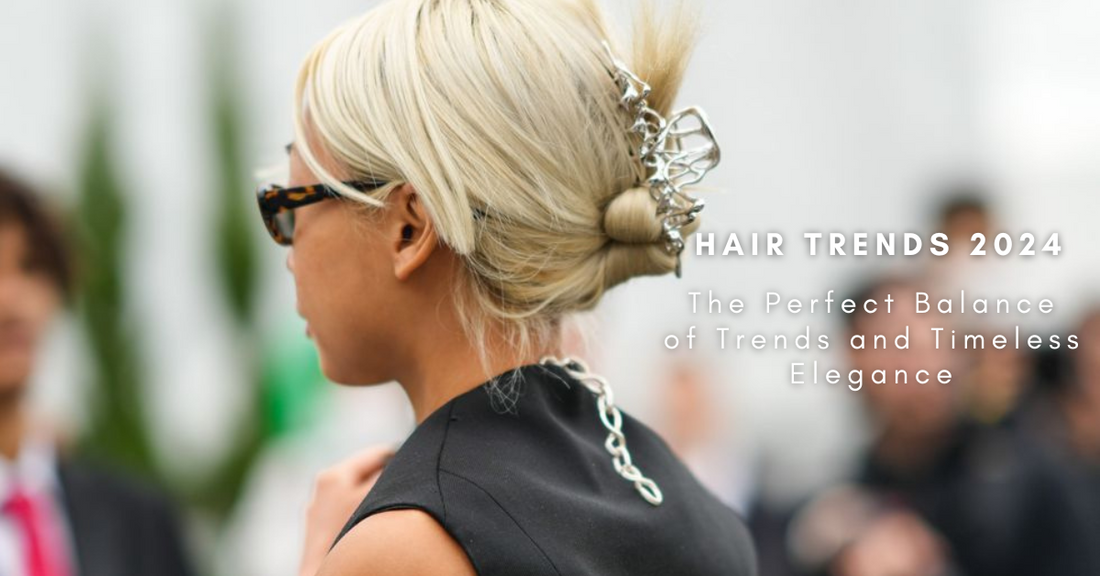 Hair Trends 2024: The Perfect Balance of Trends and Timeless Elegance