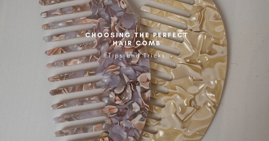 Choosing the Perfect Hair Comb: Tips and Tricks