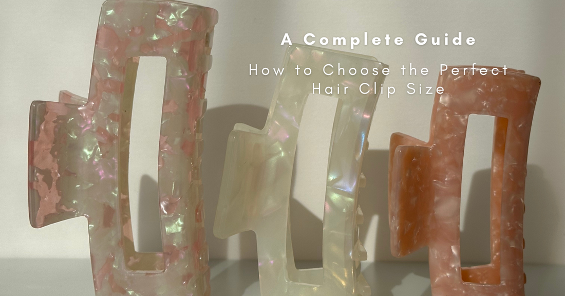 How to Choose the Perfect Hair Clip Size: A Complete Guide