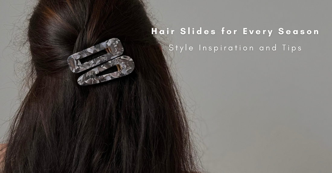 Hair Slides for Every Season: Style Inspiration and Tips