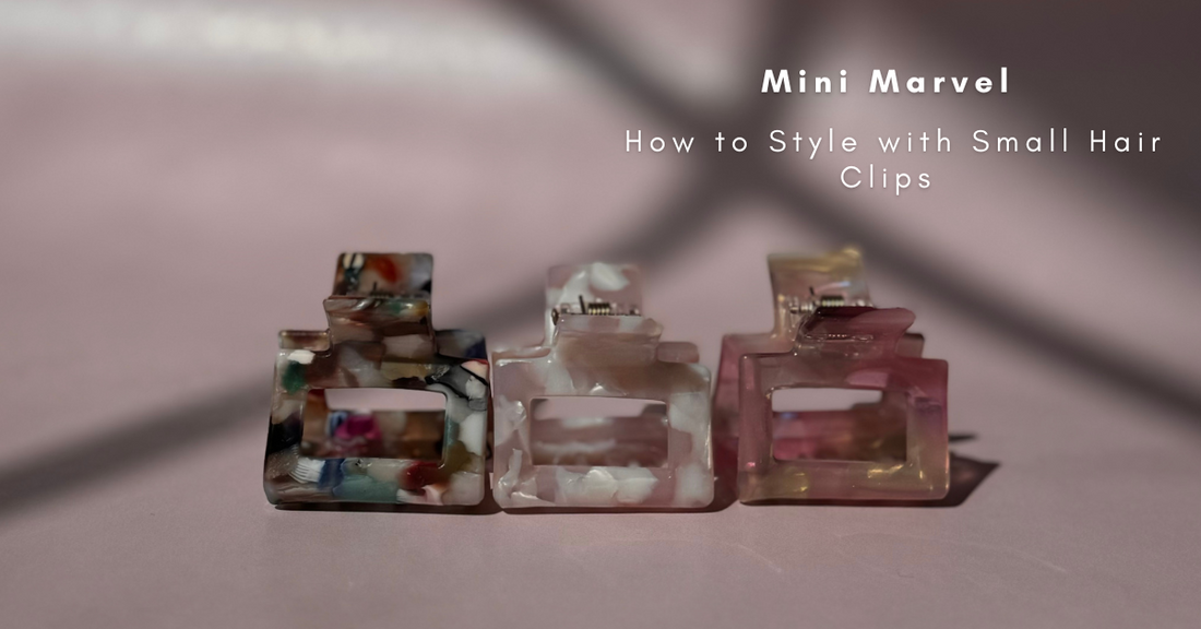 Mini Marvels: How to Style with Small Hair Clips