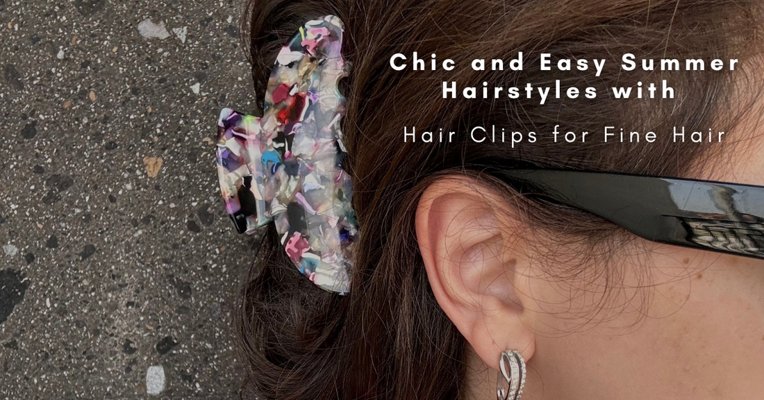 Chic and Easy Summer Hairstyles with Hair Clips for Fine Hair
