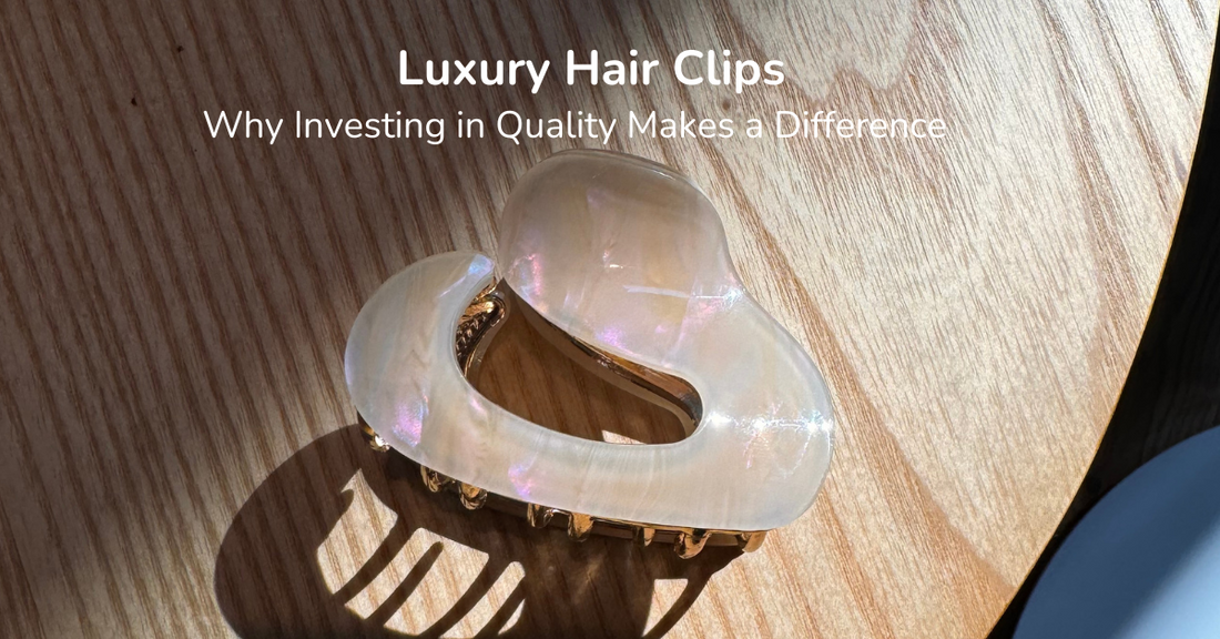 Luxury Hair Clips: Why Investing in Quality Makes a Difference